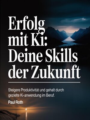 cover image of Erfolg mit KI--Deine Skills der Zukunft